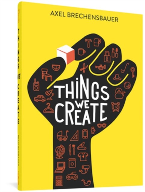 Things We Create by Axel Brechensbauer (Paperback Book)