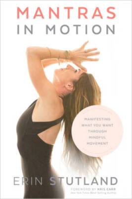Mantras in Motion: Manifesting What You Want through Mindful Movement - GOOD