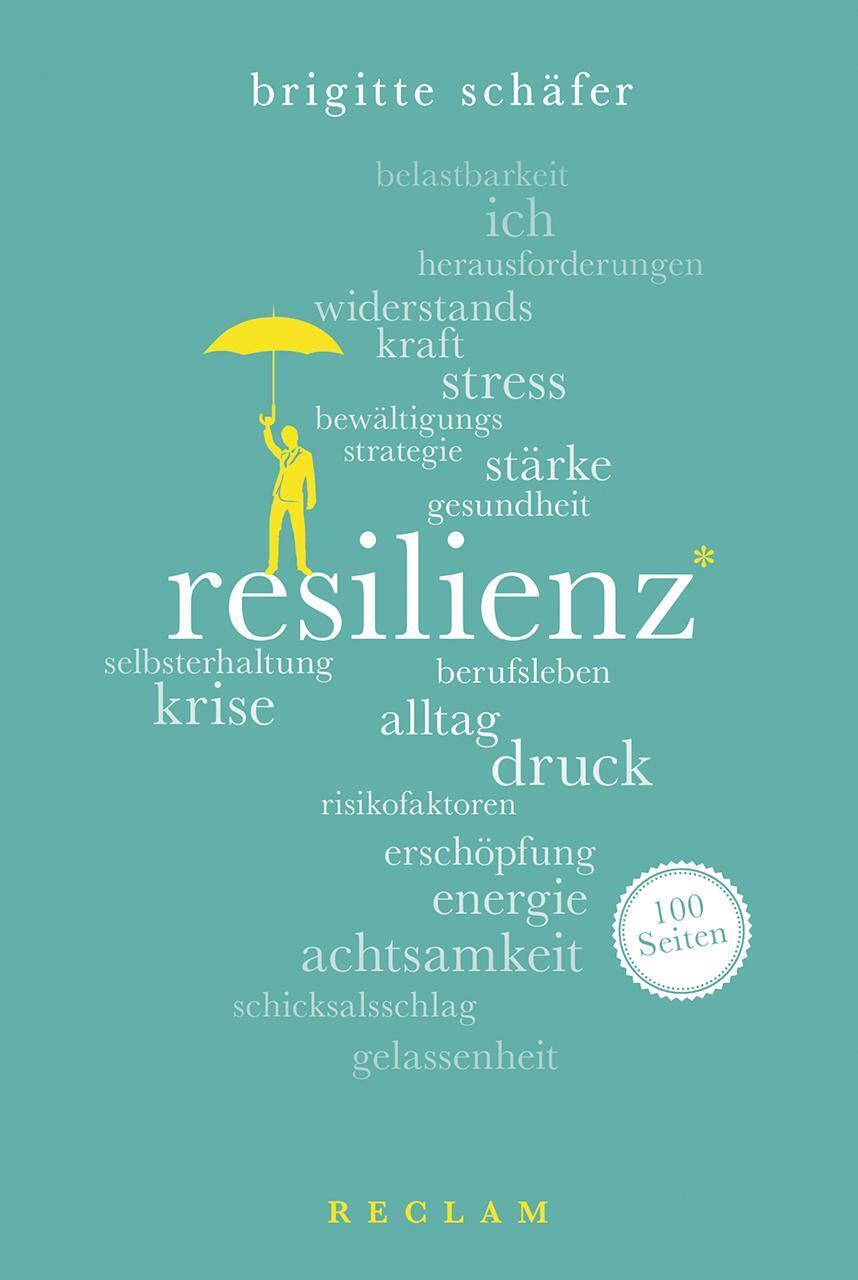 Thumbnail - Resilienz. 100 Seiten | Brigitte Schäfer | Taschenbuch | Reclam 100