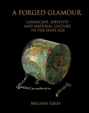 A Forged Glamour: Landscape, Identit..., Giles, Melanie