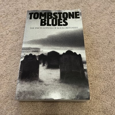 Tombstone Blues: The Encyclopedia of Rock Obituaries Talevski, Nick