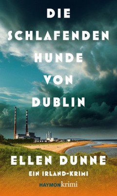 Die schlafenden Hunde von Dublin | Dunne, Ellen | Kartoniert | 9783709979815