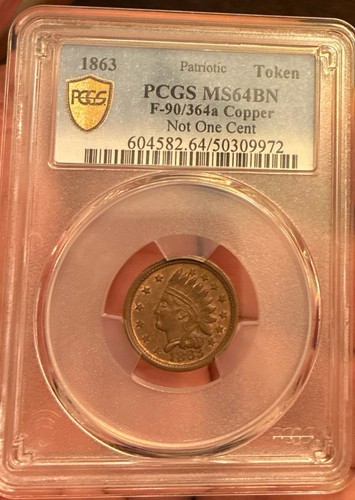 1863 Patriotic Civil War Token”Not One Cent”PCGS MS64BN F-F-90/364a ...