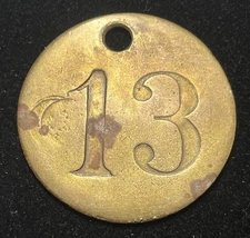 Brass Tag “13” Miners Railroad Employee Tag Tool Tag Time Check #22413