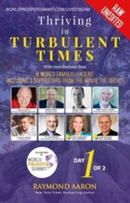 Thriving In Turbulent Times - Day 1 of 2: With Contributions From 8 World Fam...