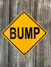 BUMP Metal Caution Yellow Road Sign 6"x6" (NEW)