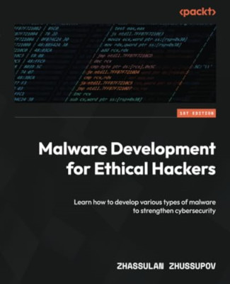 Malware Development for Ethical Hackers: Learn how to d - Paperback NEW Zhussupo