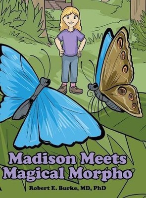 Madison Meets Magical Morpho by Burke (English) Hardcover Book