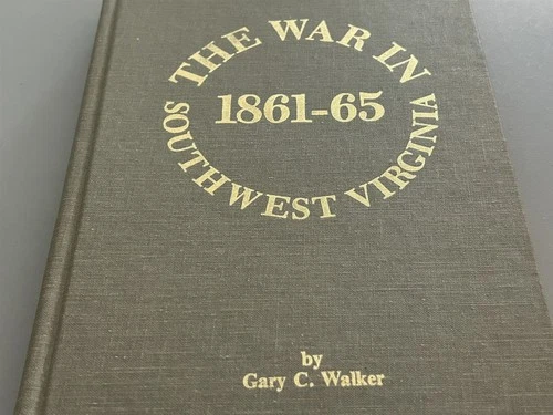 SIGNED Confederate CSA History The War in Southwest Virginia Battles, Skirmishes