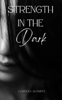Strength In The Dark Coreena Schmitz Taschenbuch Englisch 2023 EAN 9789395950640