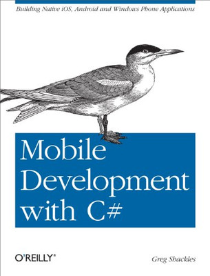 Mobile Development with C#: Building Native iOS, Android, and Windows Phone App