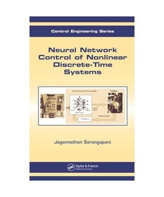 Neural Network Control of Nonlinear Discrete-Time Systems, Jagannathan 