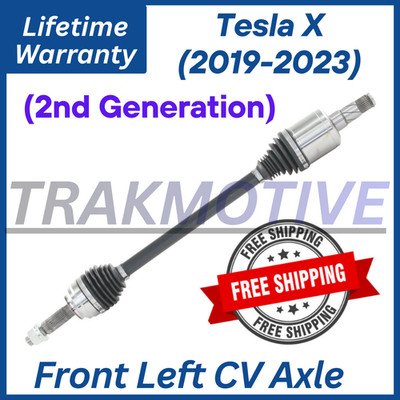 Front Left CV Axle For 2019-2023 Tesla X Electric 2nd Generation, Lifetime Warr.