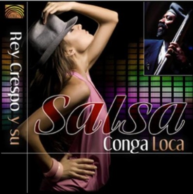 Rey Crespo and Salsa Conga Loca Salsa Conga Loca (CD) Album