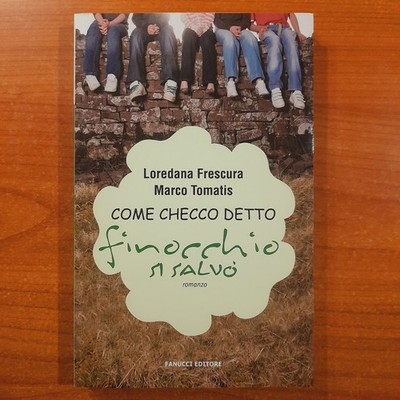 Wie Checco sagte ''Finocchio'' gerettet - L. Frescura / M. Tomatis - Fanucci