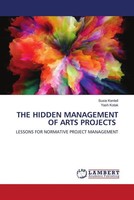 Susie Kentell (U. A.) | The Hidden Management Of Arts Projects | Taschenbuch