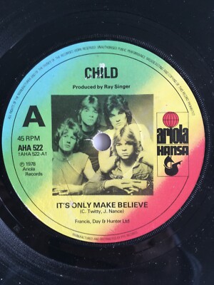 CHILD - IT'S ONLY MAKE BELIEVE (7'' VINYL, 1978)