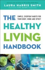 The Healthy Living Handbook: Simple, Everyday Habits for Your Body, Mind  - GOOD