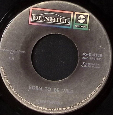 STEPPENWOLF EVERYBODY'S NEXT ONE/BORN TO BE WILD DUNHILL ABC REC VINYL 45 50-126