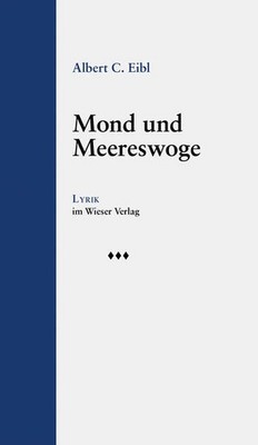 Mond und Meereswoge | Albert C. Eibl | deutsch