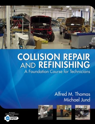 #ad Collision Repair and Refinishing : A Foundation Course for Techni $11.63