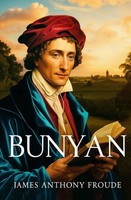 James Anthony Froude | Bunyan | Taschenbuch | Englisch (2025)