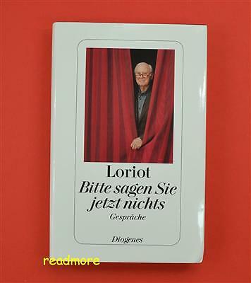 Bitte sagen Sie jetzt nichts - Gespräche - Loriot - Diogenes
