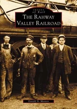 NEW Arcadia Publishing The Rahway Valley Railroad, NJ 9780738510088 Images of Ra