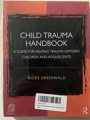 Child Trauma Handbook: A Guide for Helping Trauma-Exposed Children and Adol...