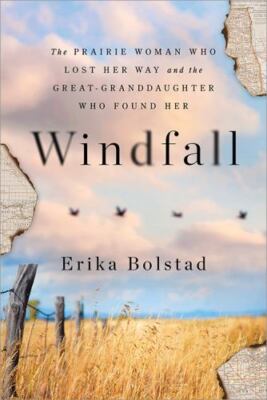 Windfall: The Prairie Woman Who Lost Her Wa- hardcover, 1728246938, Bolstad, new