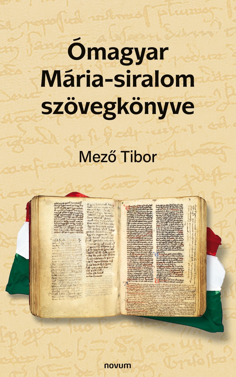 Thumbnail - Ómagyar Mária-siralom Szövegkönyve Mez¿ Tibor