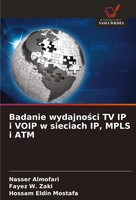 Badanie Wydajno¿Ci TV IP I Voip W Sieciach Ip, Mpls I ATM Almofari (U. A.) Buch