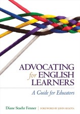 Image of Advocating for English Learners: A Guide For Educators by Diane Staehr Fenner