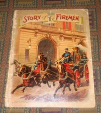 XRARE 1911 Story of the Firemen - McLoughlin Bros. - brilliant chromolithographs