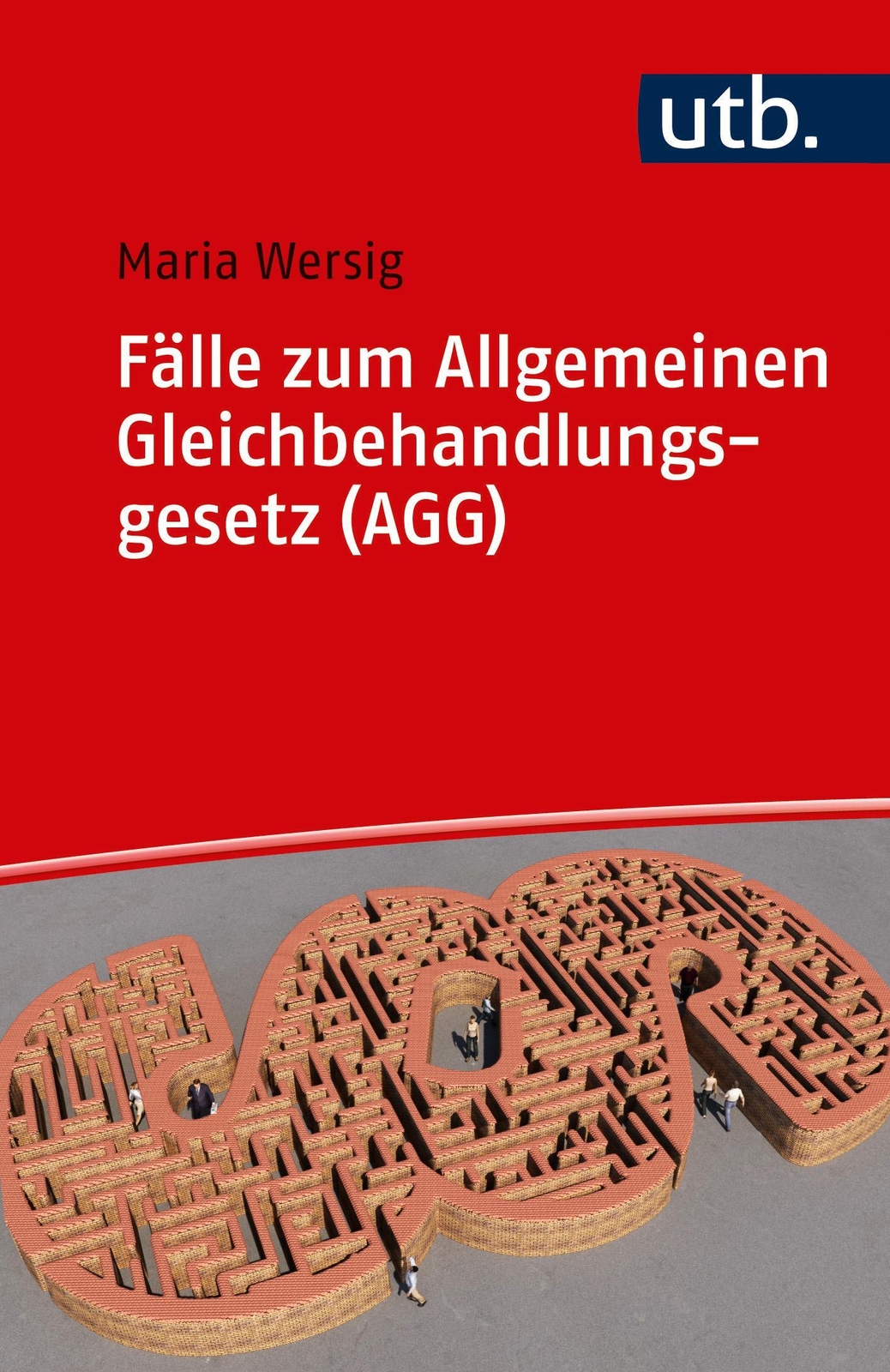 Thumbnail - Fälle Zum Allgemeinen Gleichbehandlungsgesetz (agg) | Maria Wersig |