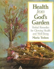 Health from God's Garden: Herbal Remedies for Glowing Health and Well-Being ...