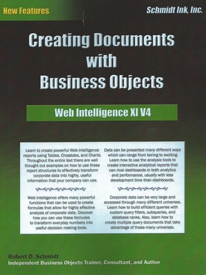 Creating Documents with Business Objects: Web Intelligence 11, Vol. 4
