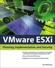 VMware ESXi: Planning, Implementation, and Security by Dave Mishchenko