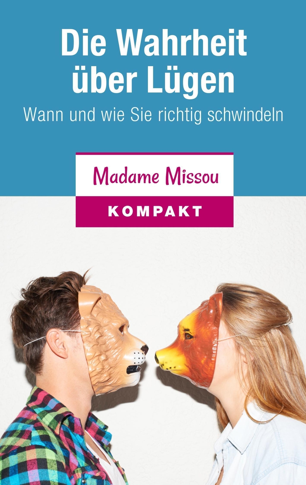 Thumbnail - Madame Missou | Die Wahrheit Über Lügen - Wann Und Wie Sie Richtig