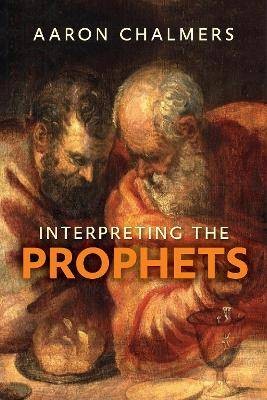 Interpretation der Propheten, Aaron Chalmers, Paperb