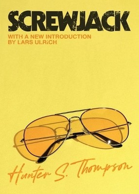 Hunter S Thompson Lars Ulrich Screwjack (Taschenbuch) (US IMPORT)