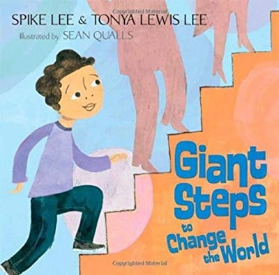 Giant Steps to Change the World Picture Book Spike, Lee, Tonya Le