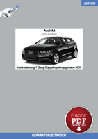 PDF Audi A3 (2012-2020) Instandsetzung 7 Gang Doku. Getriebe 0CW S Tronic