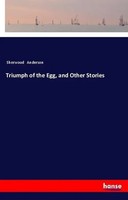 Sherwood Anderson | Triumph Of The Egg, And Other Stories | Taschenbuch (2018)