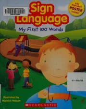 Sign Language: My First 100 Words by , Good Book