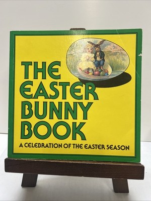 THE EASTER BUNNY BOOK: A CELEBRATION OF THE EASTER SEASON By Leona Wesley Hunter