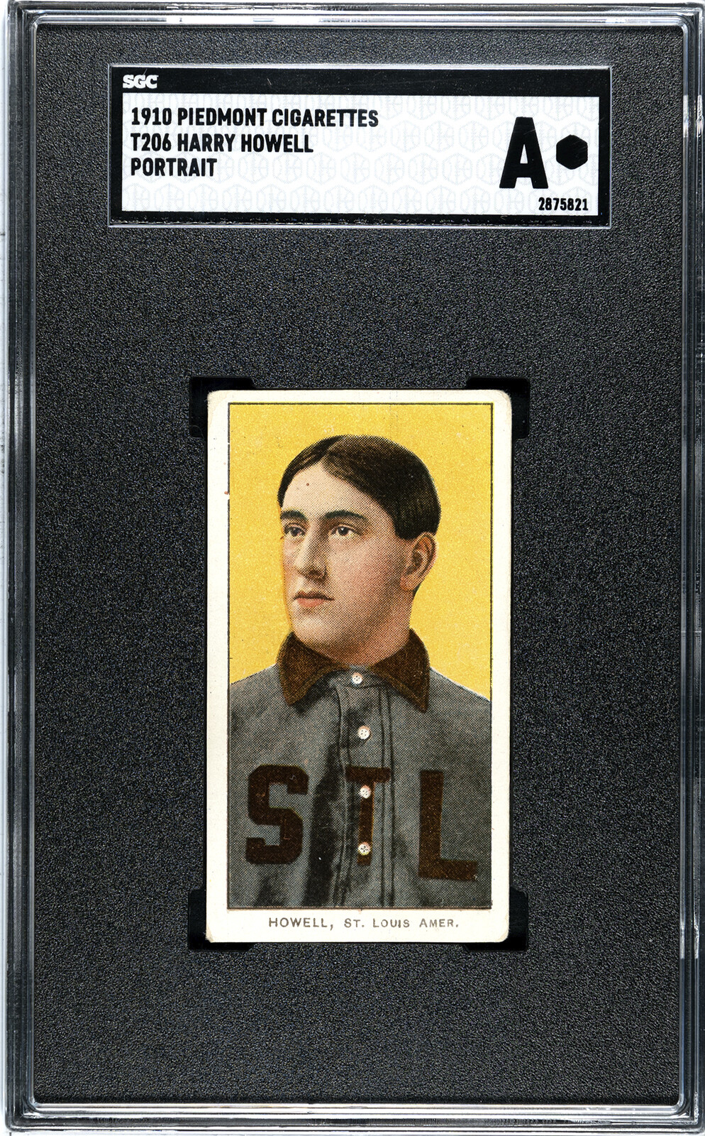 1909-1911 T206 White Borders Harry Howell StL Browns Portrait 350/25 SGC A Auth