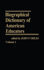 John F. Ohles | Biographical Dictionary of American Educators V1 | Buch (1978)