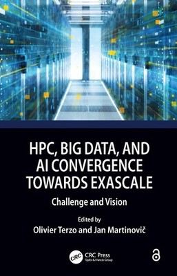 HPC, Big Data, and AI Convergence Towards Exascale: Challenge and Vision by Oliv