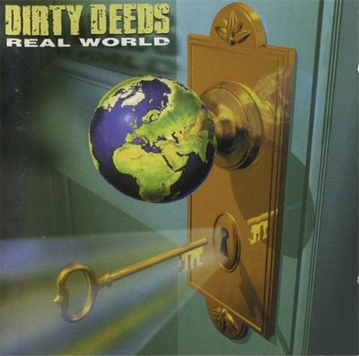 DIRTY DEEDS Real World  ( CD 1999 Beast Rec. )
